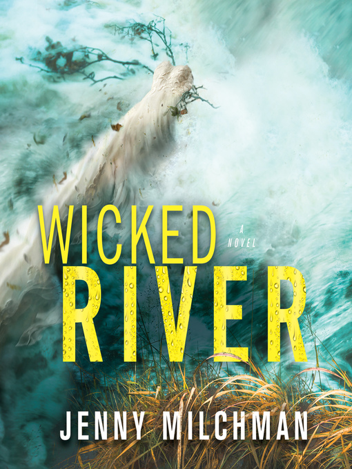 Title details for Wicked River by Jenny Milchman - Available